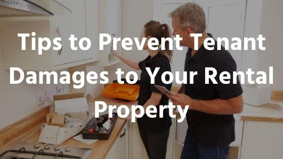 Tips to Prevent Tenant Damages to Your Rental Property